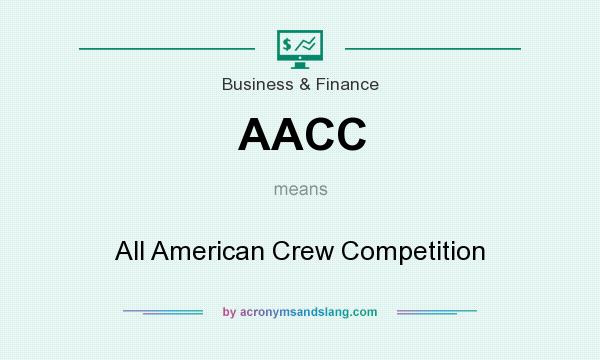 What does AACC mean? It stands for All American Crew Competition