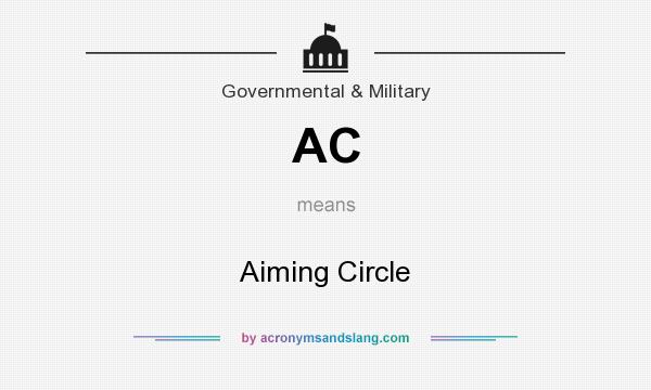 What does AC mean? It stands for Aiming Circle