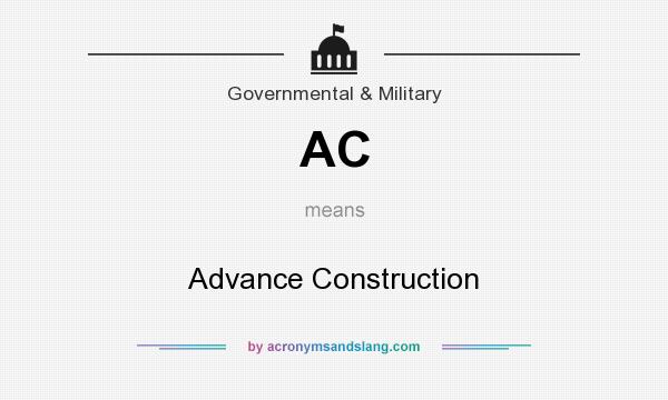 What does AC mean? It stands for Advance Construction