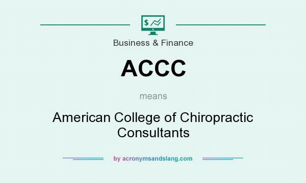 What does ACCC mean? It stands for American College of Chiropractic Consultants