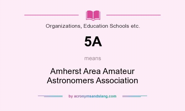 What does 5A mean? It stands for Amherst Area Amateur Astronomers Association