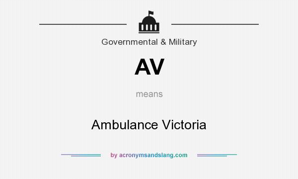 What does AV mean? It stands for Ambulance Victoria