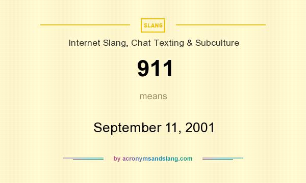 What does 911 mean? It stands for September 11, 2001