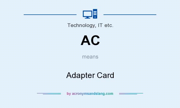 What does AC mean? It stands for Adapter Card