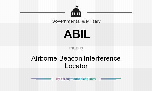 What does ABIL mean? It stands for Airborne Beacon Interference Locator