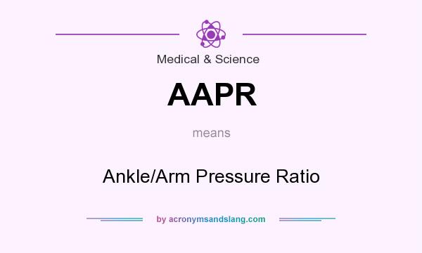 What does AAPR mean? It stands for Ankle/Arm Pressure Ratio