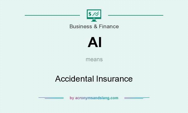 What does AI mean? It stands for Accidental Insurance