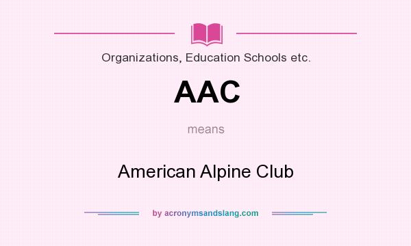 What does AAC mean? It stands for American Alpine Club