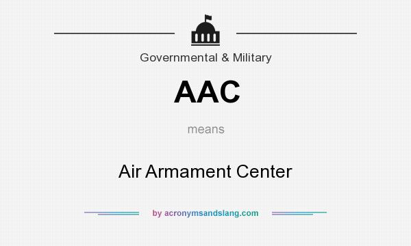 What does AAC mean? It stands for Air Armament Center