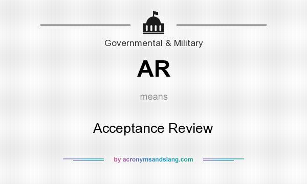What does AR mean? It stands for Acceptance Review