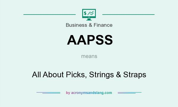 What does AAPSS mean? It stands for All About Picks, Strings & Straps