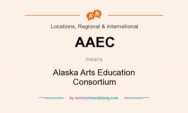 What does AAEC mean? It stands for Alaska Arts Education Consortium