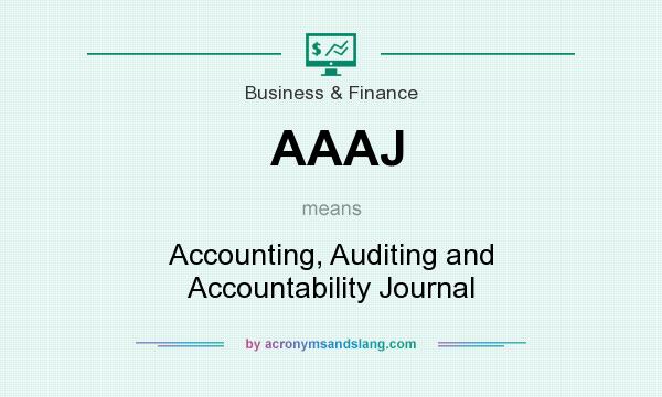 What does AAAJ mean? It stands for Accounting, Auditing and Accountability Journal