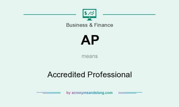 What does AP mean? It stands for Accredited Professional