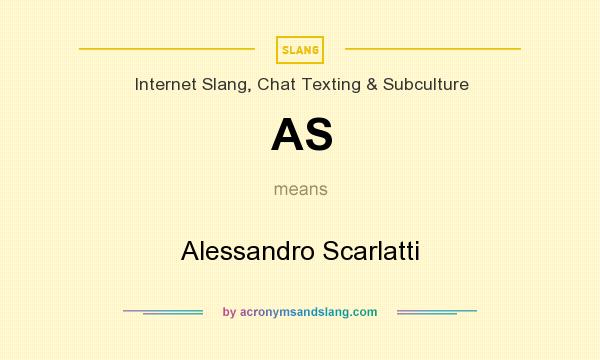 What does AS mean? It stands for Alessandro Scarlatti