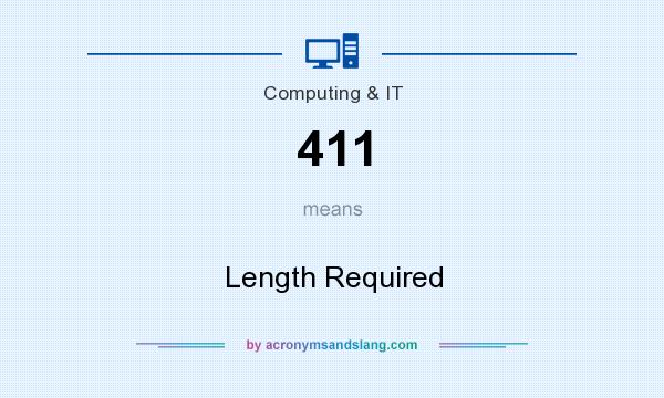 What does 411 mean? It stands for Length Required