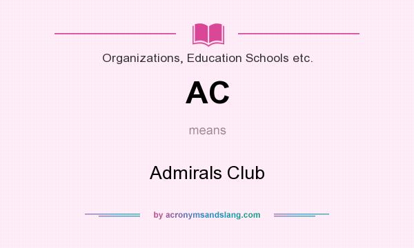 What does AC mean? It stands for Admirals Club