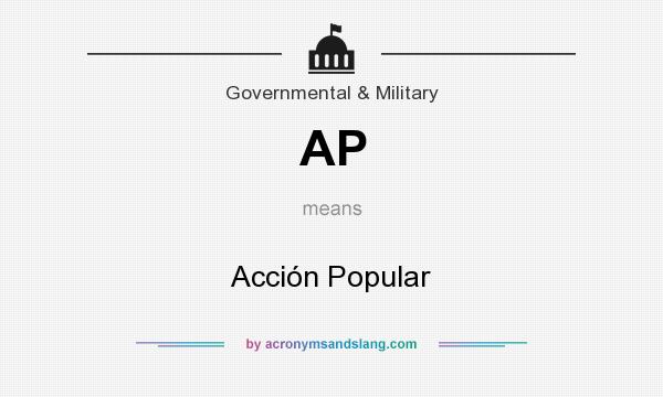 What does AP mean? It stands for Acción Popular
