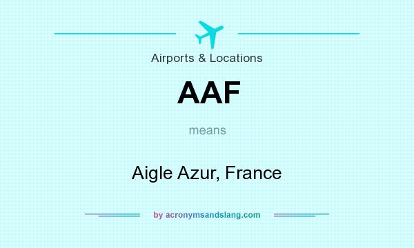 What does AAF mean? It stands for Aigle Azur, France