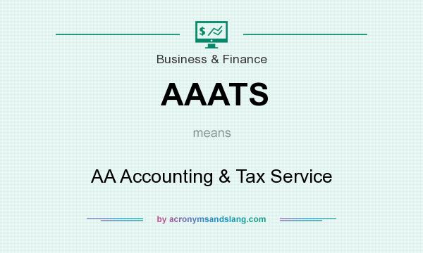 What does AAATS mean? It stands for AA Accounting & Tax Service