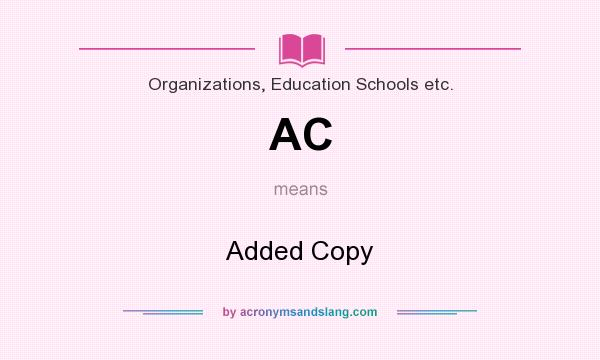 What does AC mean? It stands for Added Copy