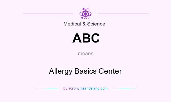 What does ABC mean? It stands for Allergy Basics Center
