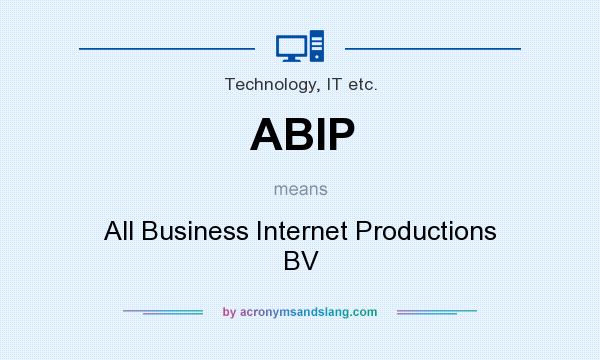 What does ABIP mean? It stands for All Business Internet Productions BV