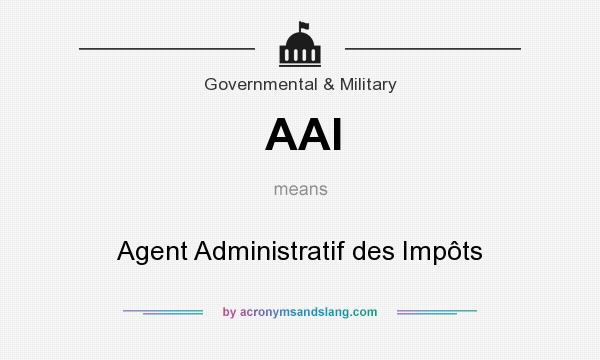 What does AAI mean? It stands for Agent Administratif des Impôts