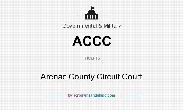 What does ACCC mean? It stands for Arenac County Circuit Court