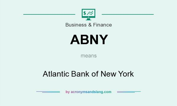 What does ABNY mean? It stands for Atlantic Bank of New York