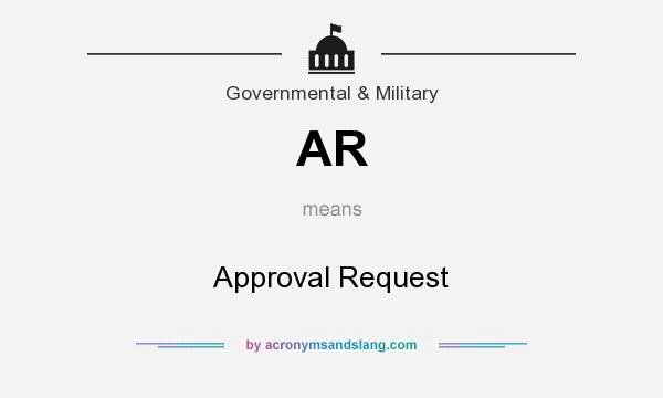What does AR mean? It stands for Approval Request