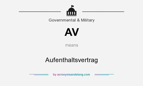What does AV mean? It stands for Aufenthaltsvertrag