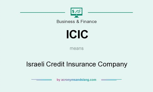 What does ICIC mean? It stands for Israeli Credit Insurance Company