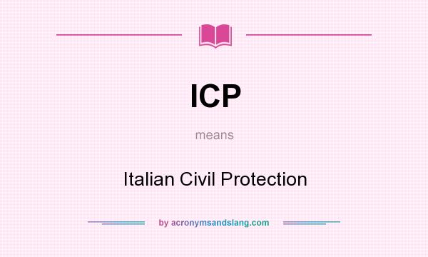 What does ICP mean? It stands for Italian Civil Protection