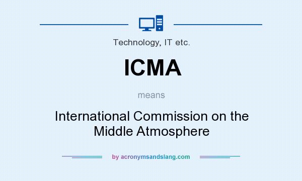 What does ICMA mean? It stands for International Commission on the Middle Atmosphere