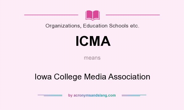 What does ICMA mean? It stands for Iowa College Media Association