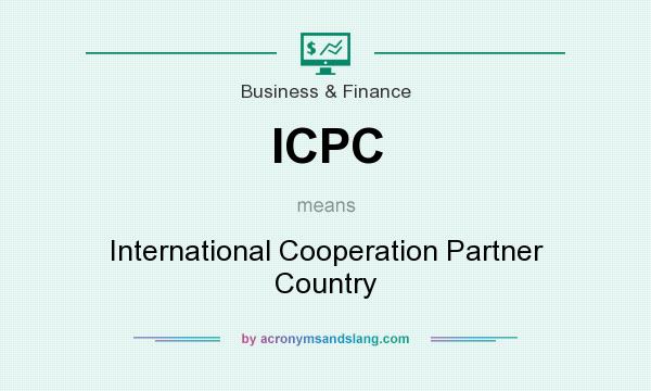 What does ICPC mean? It stands for International Cooperation Partner Country