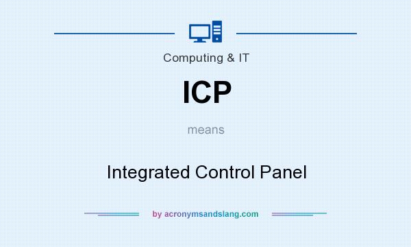 What does ICP mean? It stands for Integrated Control Panel