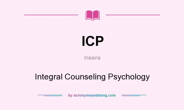 What does ICP mean? It stands for Integral Counseling Psychology