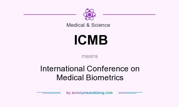 What does ICMB mean? It stands for International Conference on Medical Biometrics