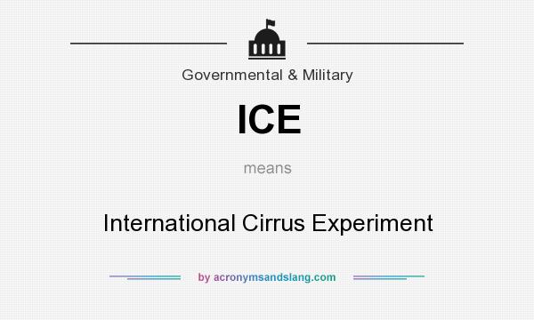 What does ICE mean? It stands for International Cirrus Experiment