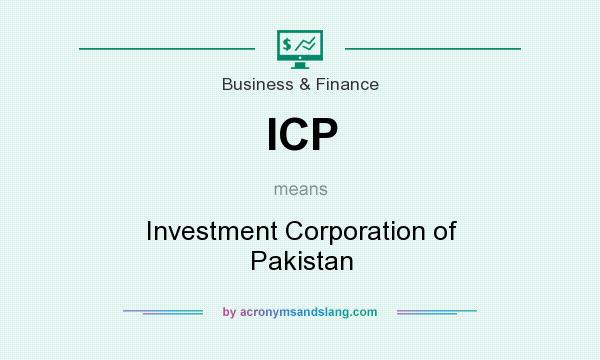 What does ICP mean? It stands for Investment Corporation of Pakistan