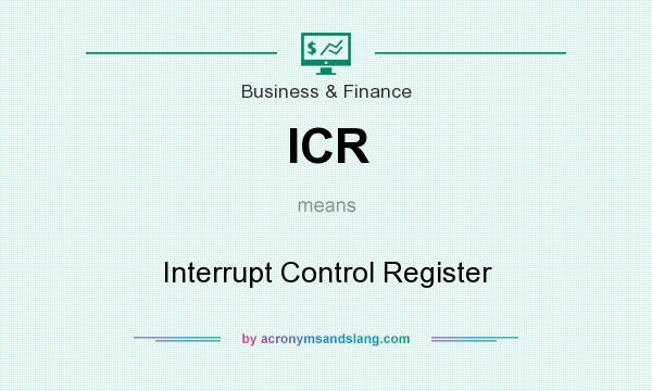 What does ICR mean? It stands for Interrupt Control Register