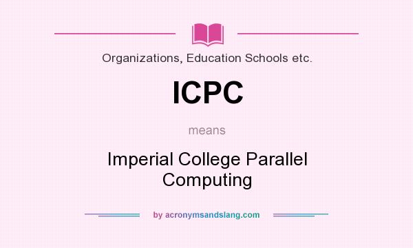 What does ICPC mean? It stands for Imperial College Parallel Computing
