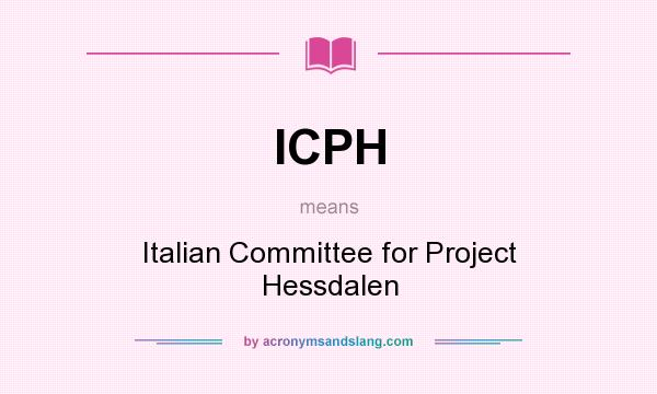 What does ICPH mean? It stands for Italian Committee for Project Hessdalen