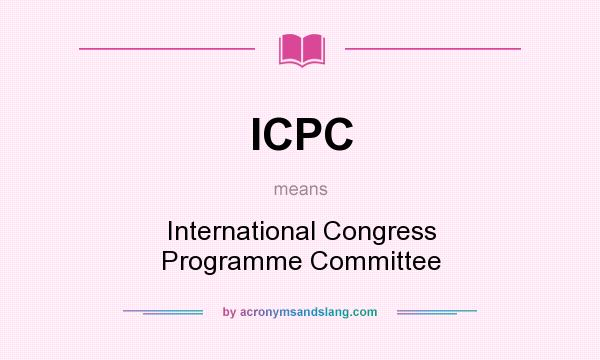 What does ICPC mean? It stands for International Congress Programme Committee