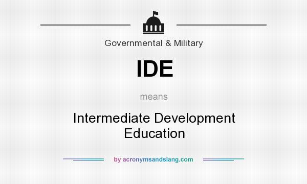 What does IDE mean? It stands for Intermediate Development Education