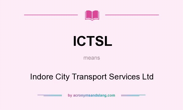What does ICTSL mean? It stands for Indore City Transport Services Ltd