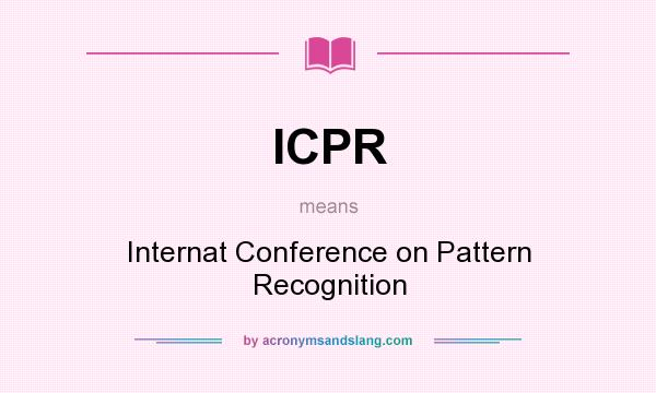 What does ICPR mean? It stands for Internat Conference on Pattern Recognition