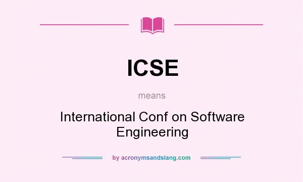 What does ICSE mean? It stands for International Conf on Software Engineering
